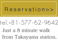 Just a 8 minute walk from Takayama station.
